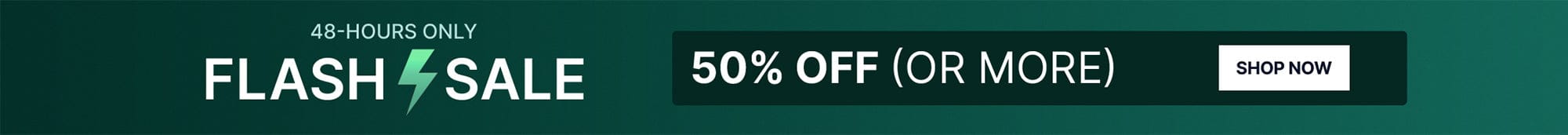 48-HOUR FLASH SALE | UP TO 60% OFF | Shop Now